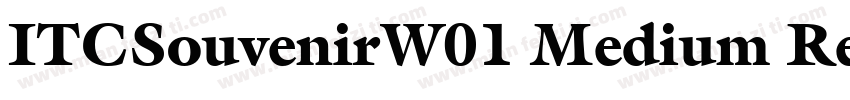 ITCSouvenirW01 Medium Regular字体转换